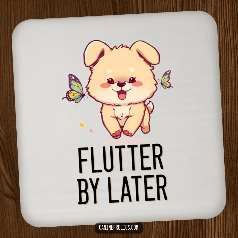Funny Dog Drink Coaster: A fluffy dog with ears flopping joyfully chases a butterfly, adding whimsical charm to drink protection.