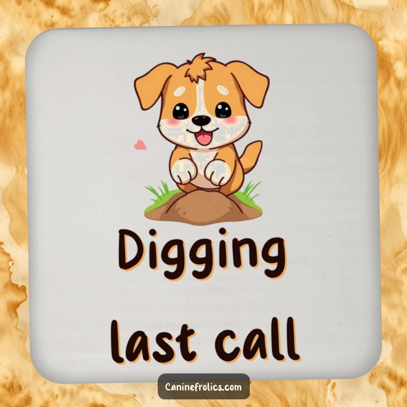 Funny Dog Coaster: A dog energetically digging a hole, paws flying, providing surface protection with a dose of hilarious canine excavation.