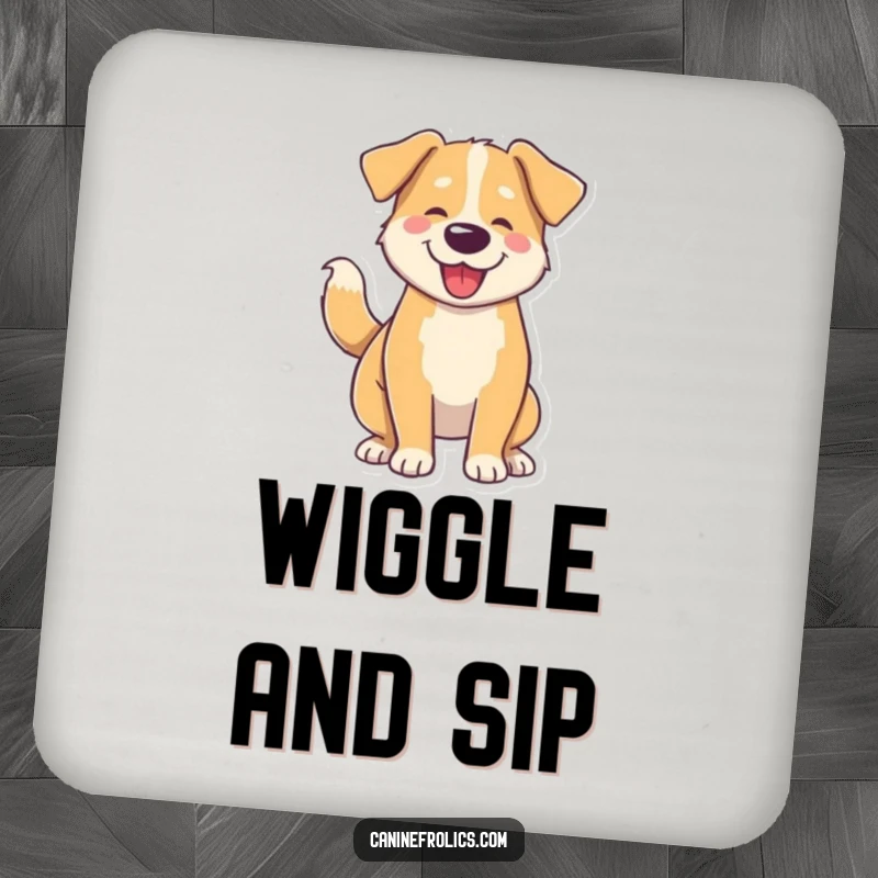 Funny drink coaster featuring a dog whose tail wagging makes its whole body wiggle with pure, infectious happiness.