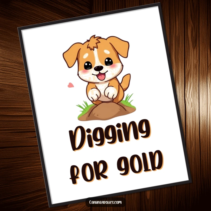 Funny Dog Poster: A dog intensely digging a hole, paws flying with great speed, capturing a moment of hilarious, driven canine excavation.