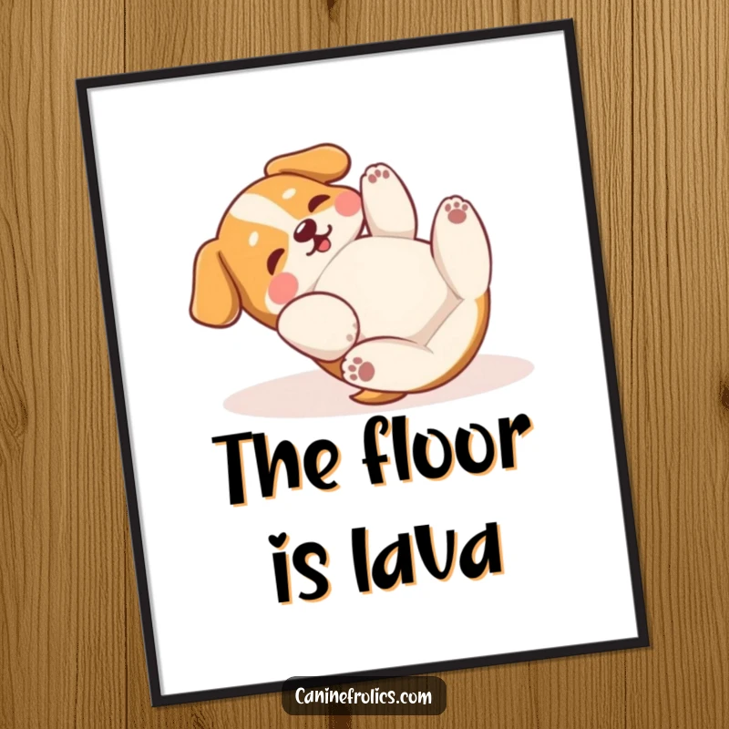 Funny Poster: A dog is captured mid-roll on its back, paws playfully reaching upwards in a scene of pure, comical, and adorable glee.