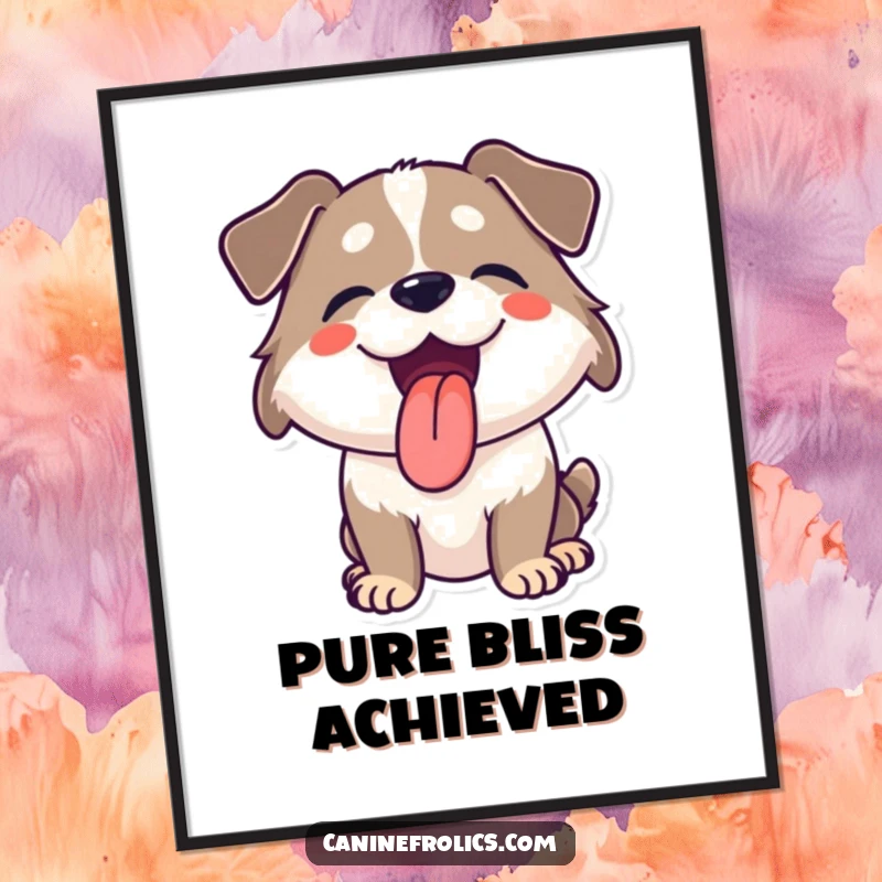 Funny poster art of a dog with its tongue hanging out, panting with sheer delight and contentment, a symbol of pure happiness.