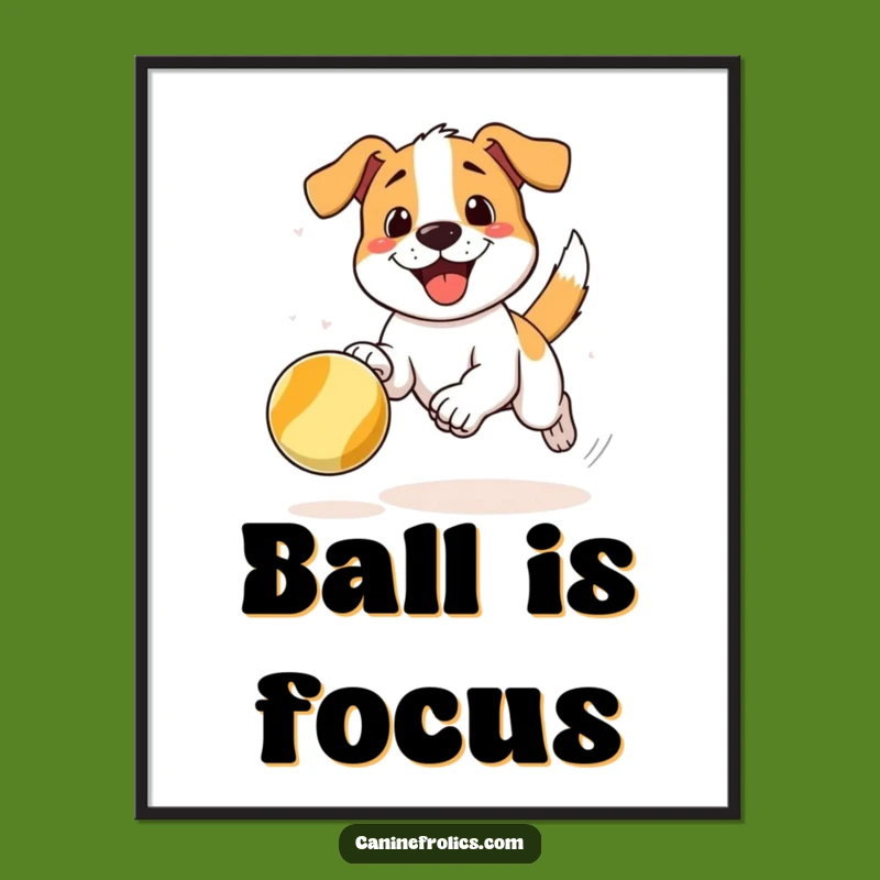 Funny Poster - Dog Joyfully Chasing Bouncing Ball Wall Art