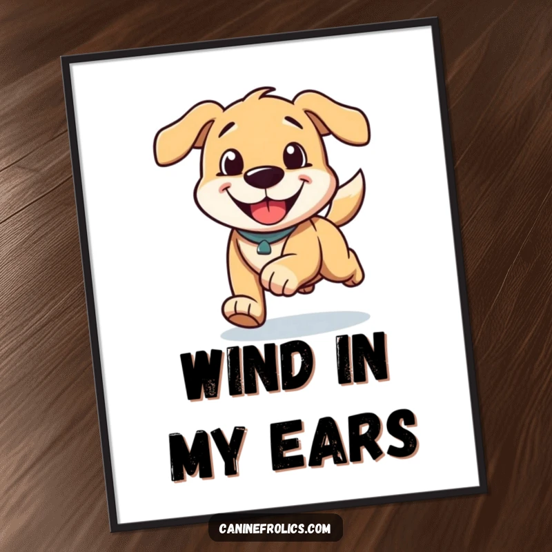 Funny poster print of a dog character running with a massive happy grin and ears flying back, conveying pure speed and delight.