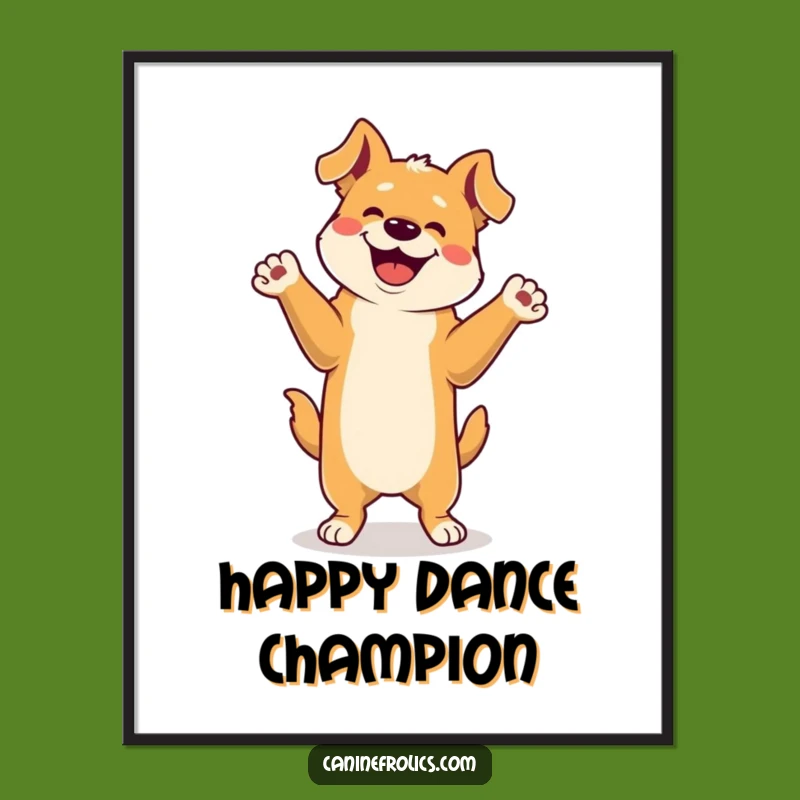 Funny Dog Happy Dance Poster: Adorn Your Walls with This Canine Celebration Art