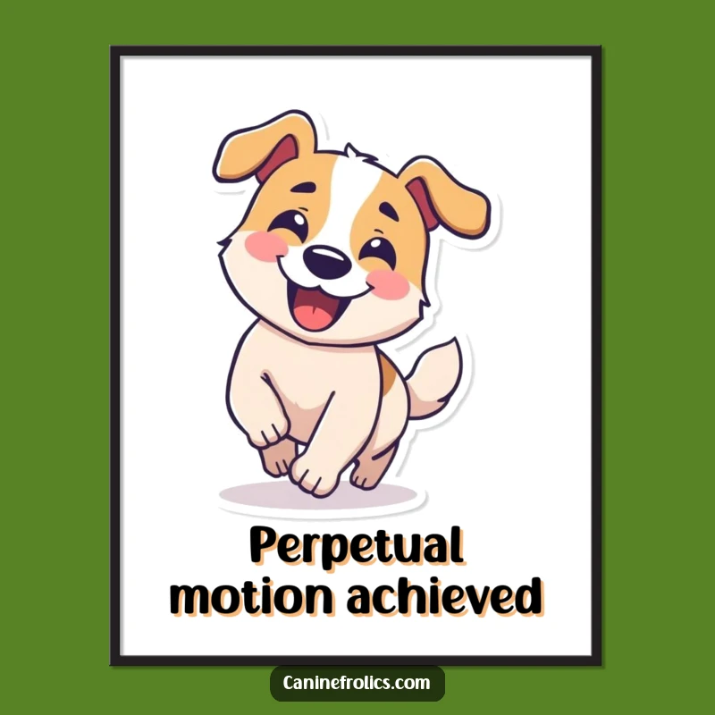 Funny Dog Poster: Tail Chaser, Comical Circle, Hilarious Wall Art