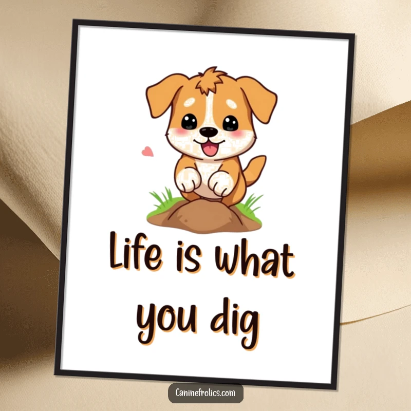 Funny free printable wall art of an excited dog digging a hole, paws flying energetically, dirt scattered around.