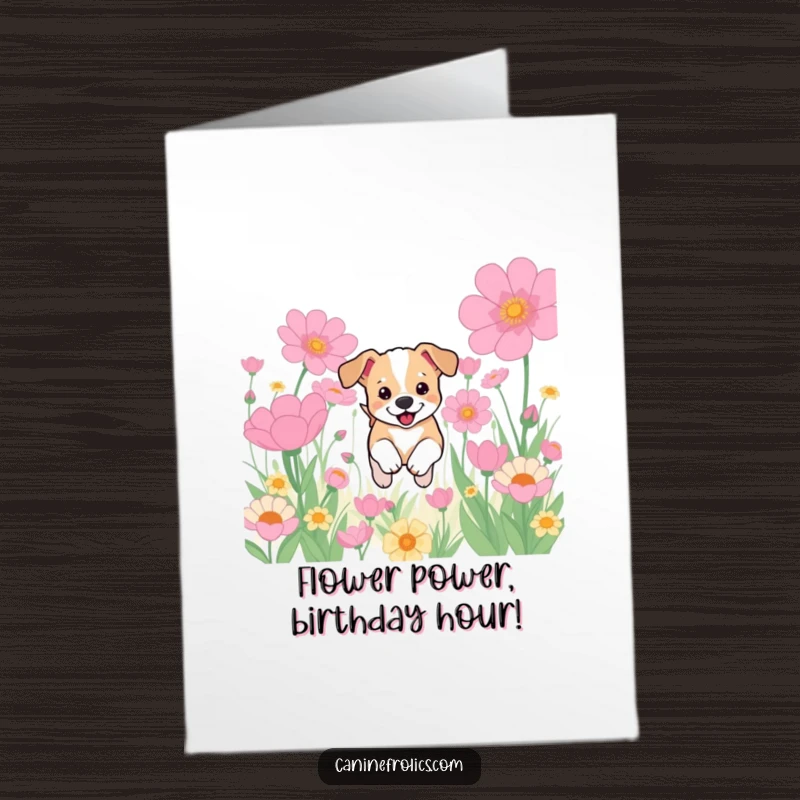 Funny free printable birthday card: Adorable puppy leaping through giant, colorful flowers with pure excitement and bliss.