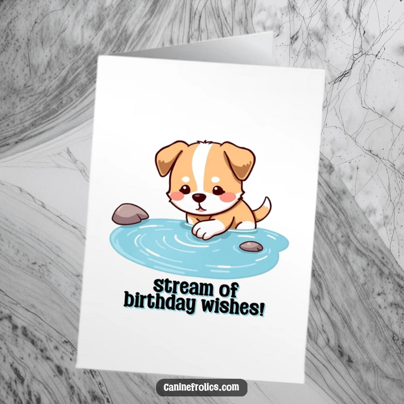 Funny Free Printable Birthday Card: Dog sitting by a stream, dipping one paw in, looking content, celebrating.