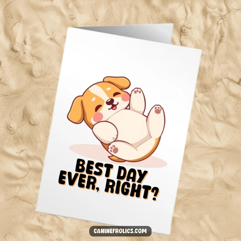 Funny Free Printable Birthday Card: A dog rolling on its back, paws playfully batting the air in pure delight.