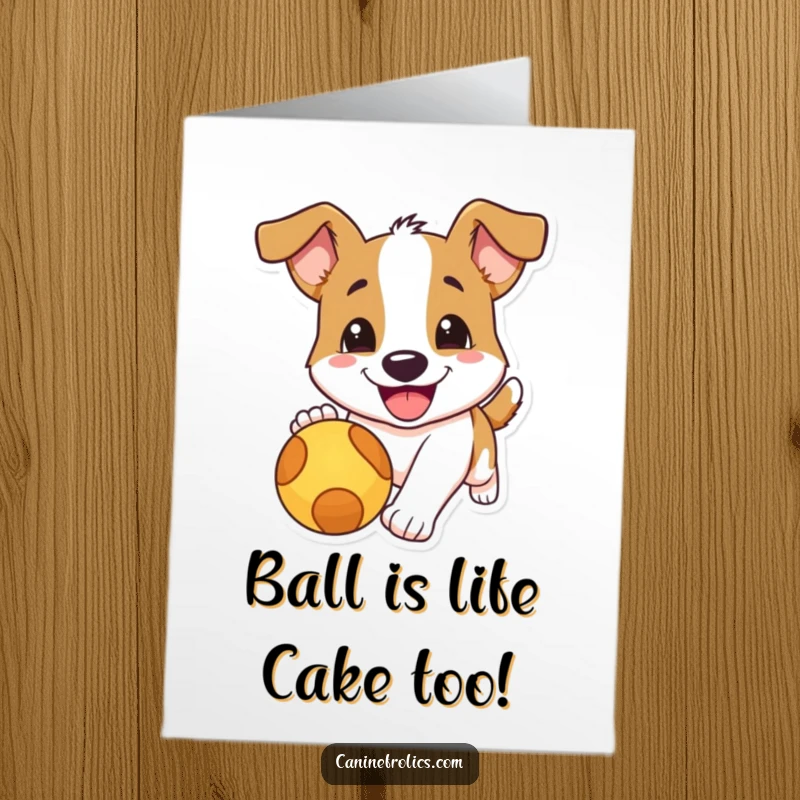 Funny Free Printable Birthday Card: an ecstatic dog with a huge grin, enthusiastically chasing a bright red ball.