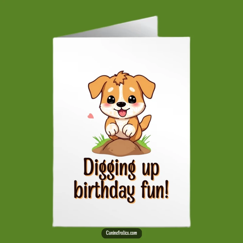 Free Printable Dog Birthday Card: Energetic Digger Pup Downloadable Funny Gift