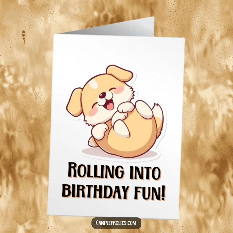 Funny Free Printable Birthday Card: A dog happily rolling on its back, showing pure bliss and birthday cheer.