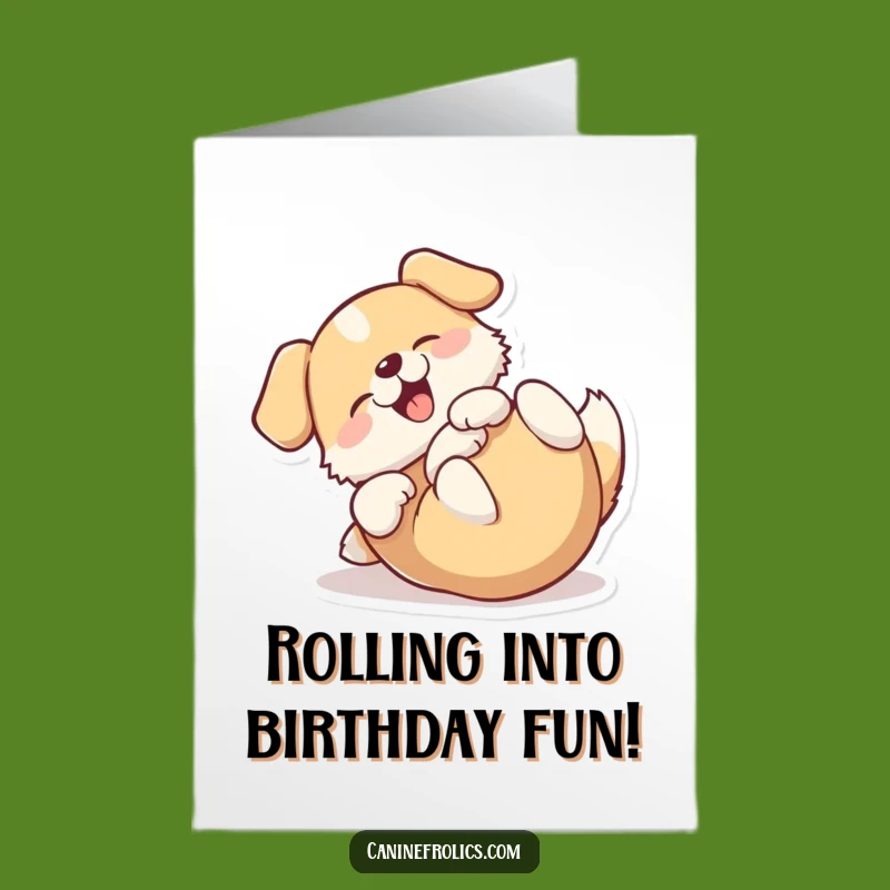 Free Printable Birthday Card: Rolling Dog Fun, Hilarious Downloadable Gift!