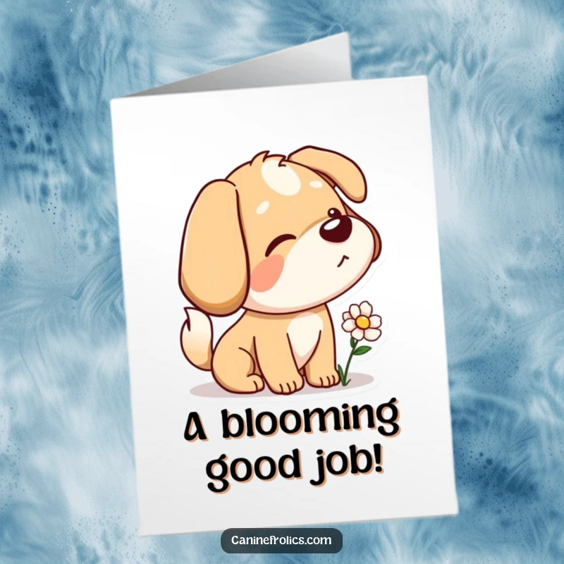Funny Free Printable Congratulations Card: Dog with a playful wag curiously sniffing a flower, discovering something wonderful.
