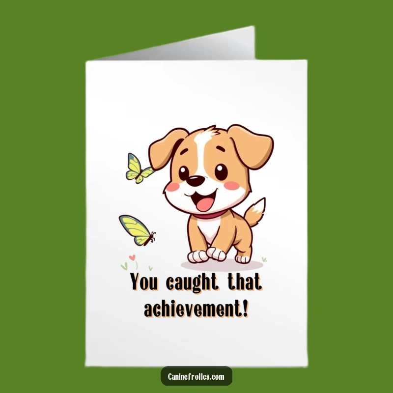 Free Printable Congrats Card: Dog Chases Butterfly, Funny Downloadable Celebration!