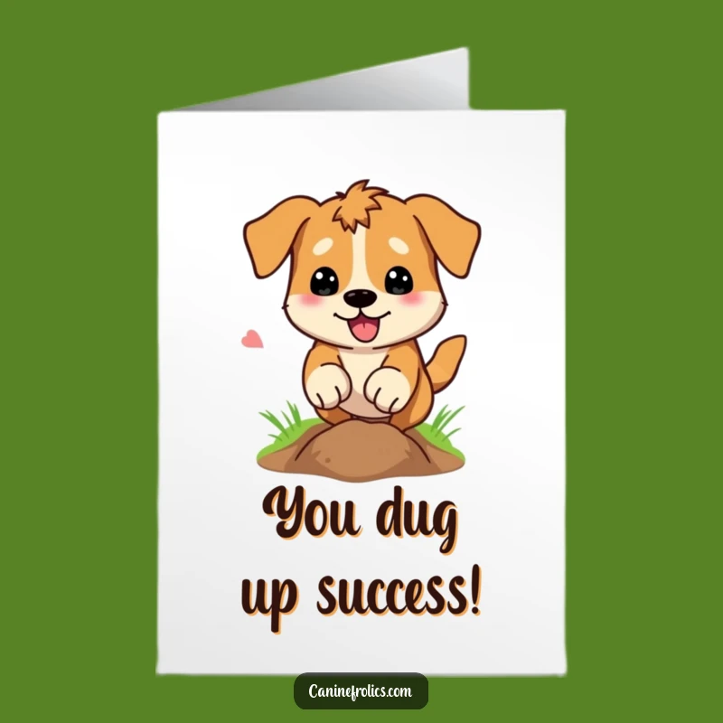 Free Printable Congrats Card: Dog Digging Success, Perfect Downloadable Gift!