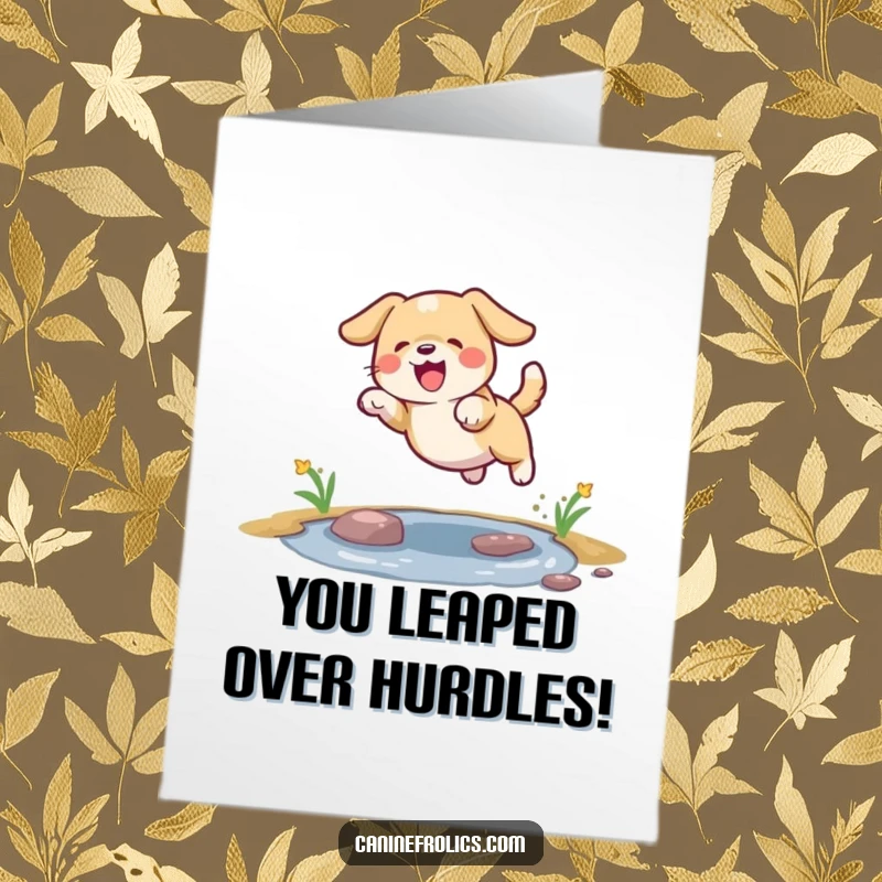 Funny Free Printable Congratulations Card: Energetic dog jumping over a puddle, splash effect, looking triumphant.