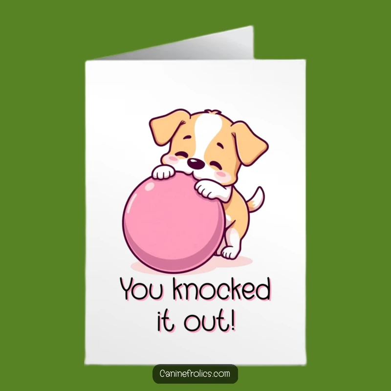 Free Printable Congrats Card: Dog Playing with Big Ball, Fun Downloadable Greeting