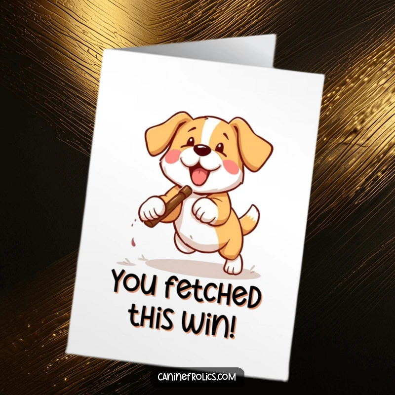 Funny Free Printable Congratulations Card: Excited dog with a stick, leaping towards the viewer, ready to celebrate.