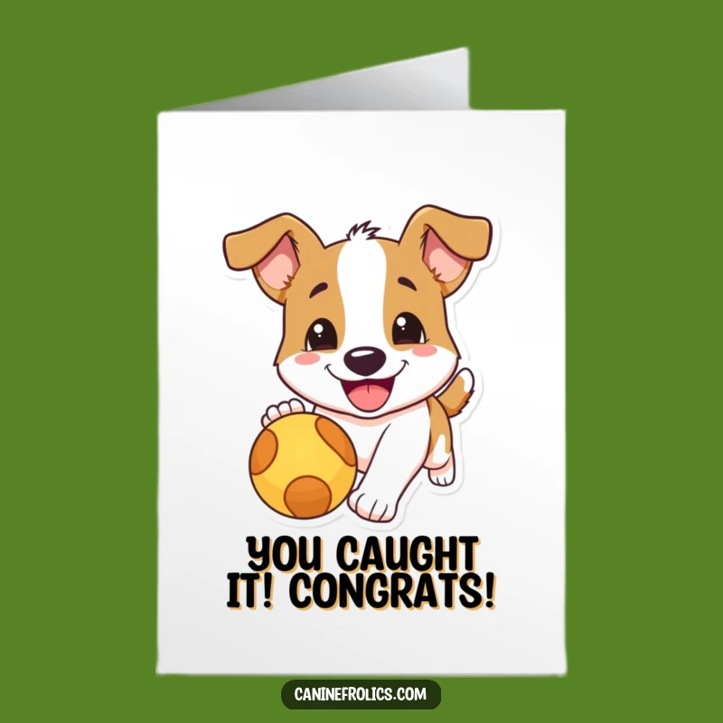 Free Printable Congrats Card: Joyful Dog Wins the Ball, Funny Downloadable