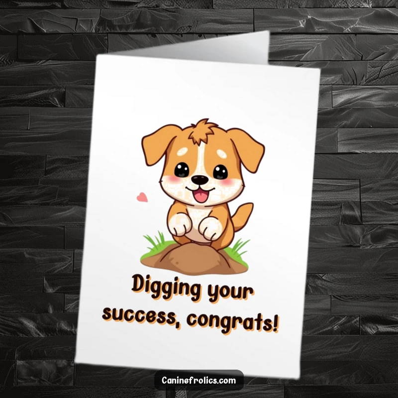 Funny free printable congratulations card featuring a dog digging furiously, paws a blur, creating a hole.
