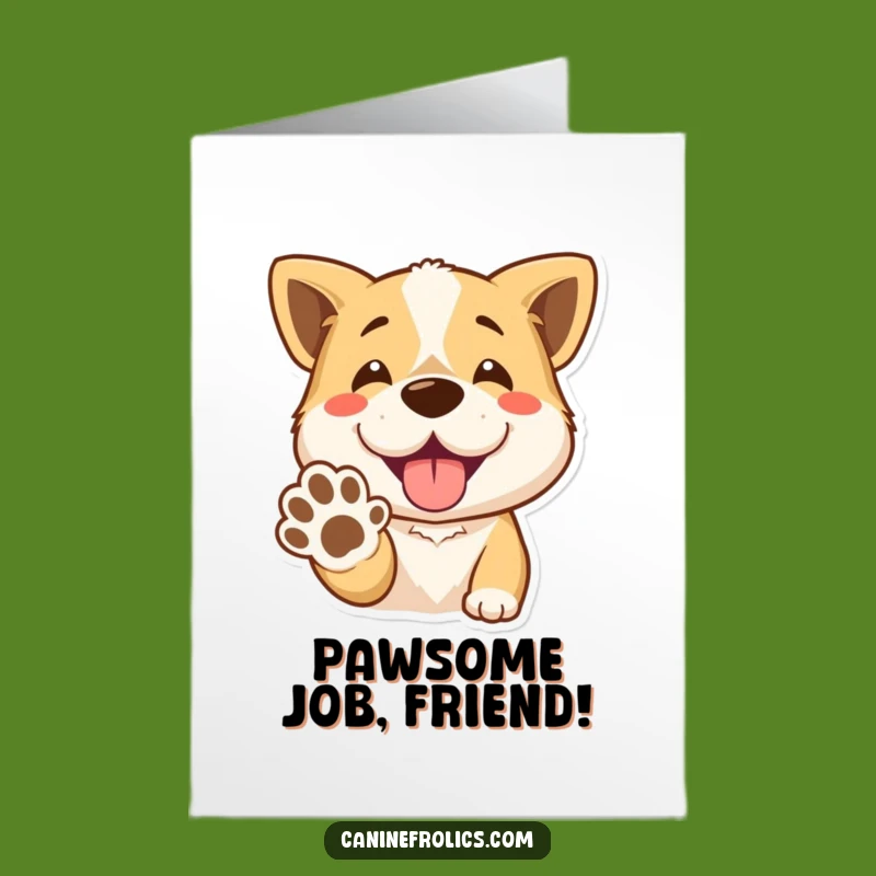 Free Printable Congrats Card: Dog Offering Paw, Big Smile, Hilarious Achievement Downloadable