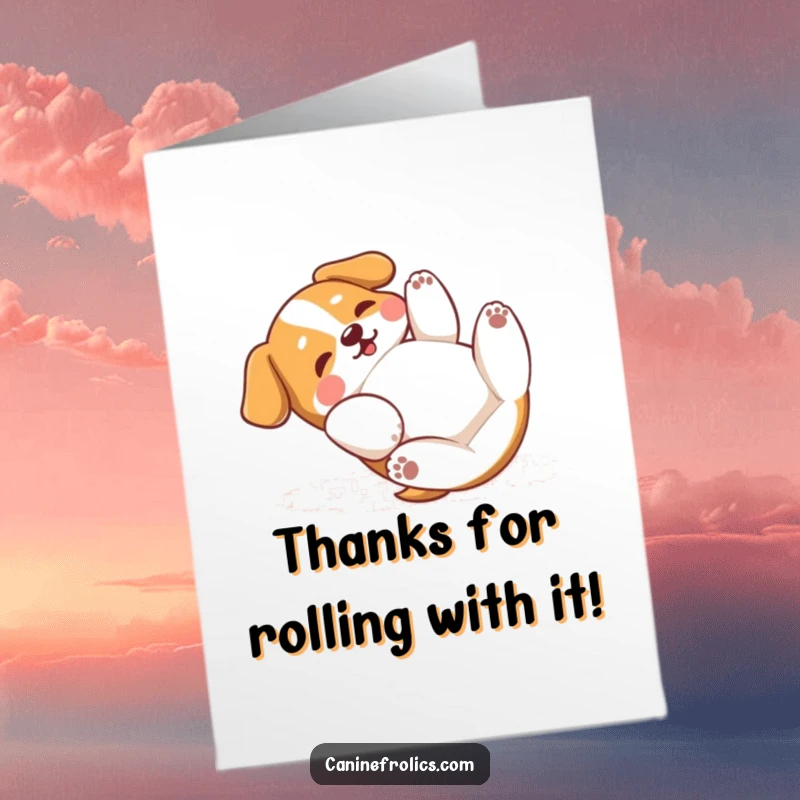 Funny free printable thank you card of a dog enjoying some floor time, rolling on its back with paws up.