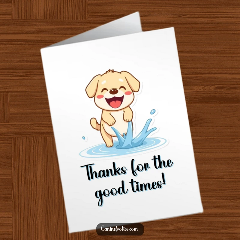 Funny Free Printable Thank You Card: Dog with a wide pant, joyfully attempting to catch water spray.
