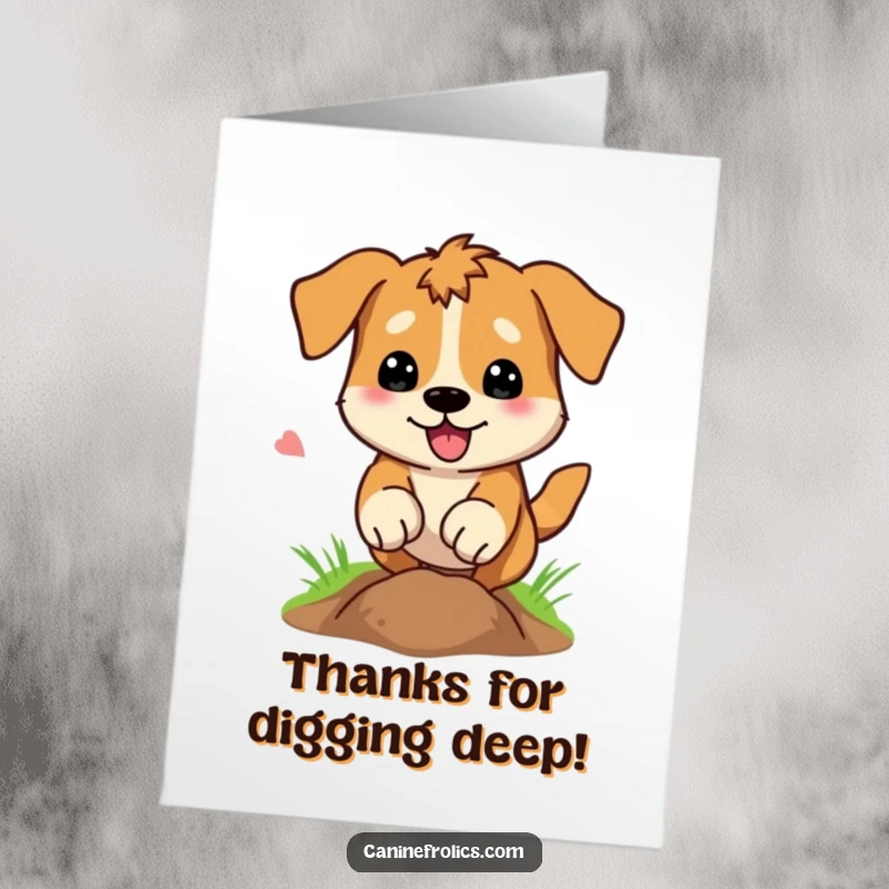Funny Free Printable Thank You Card: A dog digging a hole with paws flying, an energetic expression of thanks.