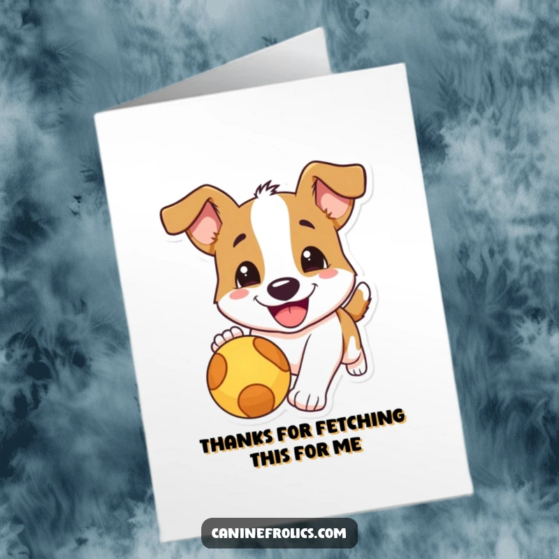 Funny Free Printable Thank You Card featuring a gleeful dog with a wide smile, chasing after a beloved ball.