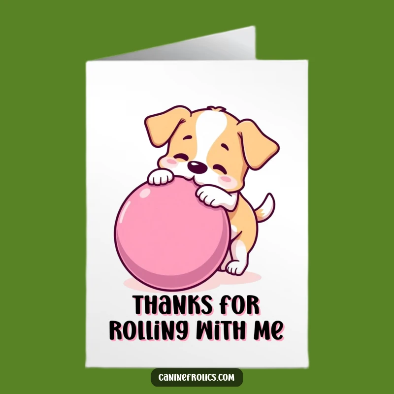 Funny Free Printable Thanks Card: Dog & Giant Ball, Downloadable Gratitude