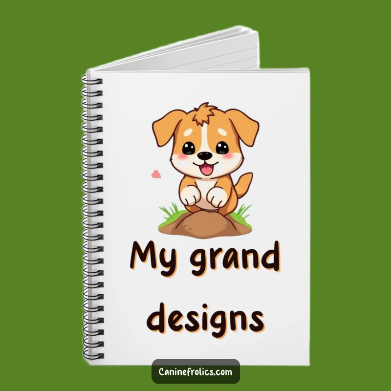 Funny Dog Digging Hole Notebook: Dig Up Ideas, Ideal Funny Gift