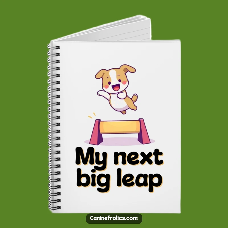 Funny Leaping Dog Notebook: Leap Forward With Your Ideas