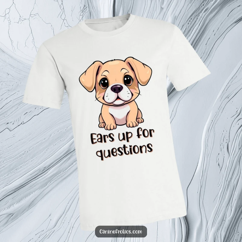 Funny t-shirt with a charming dog whose ears are dramatically flopped forward, head cocked, looking utterly inquisitive and questioning.