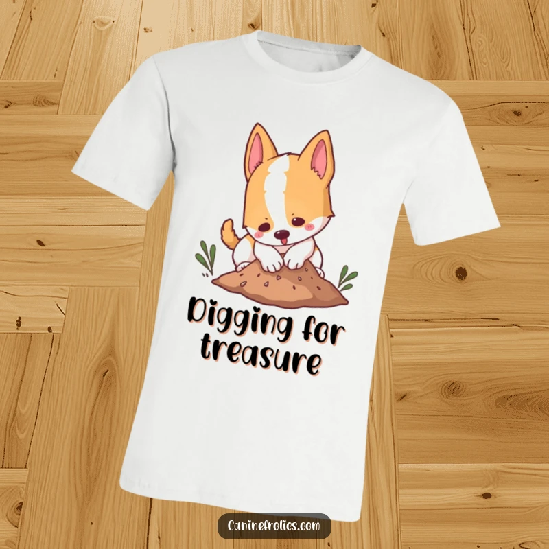 Funny dog t-shirt illustrating a canine character playfully digging in a small mound of dirt, embodying energetic and messy fun.