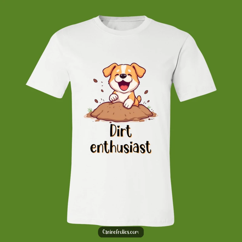 Funny Dog Digging T-Shirt: Playful Pup Dirt Flying Tee for Humor Lovers
