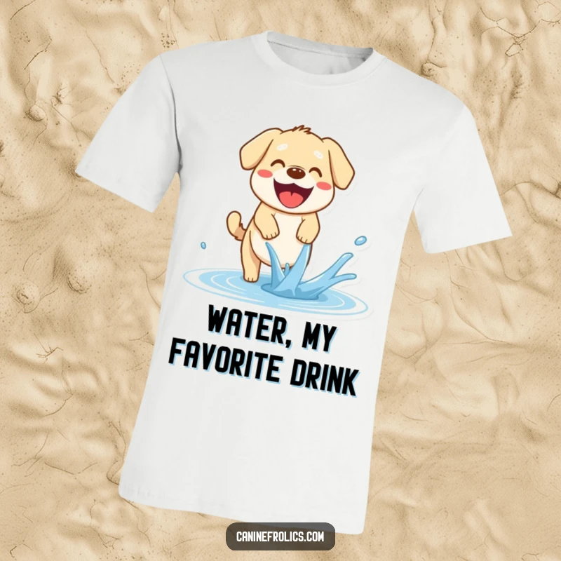 Funny Dog T-Shirt: A happy dog with its tongue out pants energetically while splashing and trying to catch a stream of water.