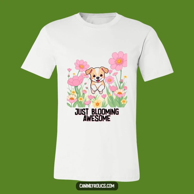 Funny Puppy Flower Field T-Shirt: Energetic Dog's Bloom Adventure, Hilarious Gift